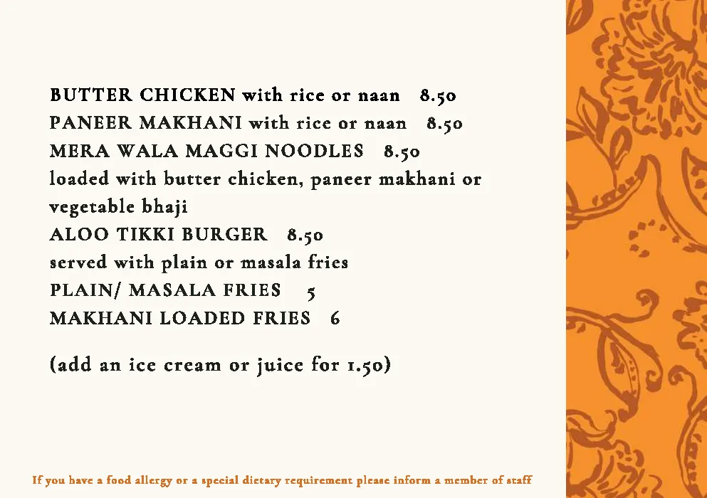 An orange patterned border decorates the left side of the "Kids Menu," which offers various dishes: butter chicken, paneer makhani, mera wala maggi noodles, aloo tikki burger, plain/masala fries, and makhani loaded fries. Add ice cream/drink for £1.50. Allergy/dietary note at the bottom.